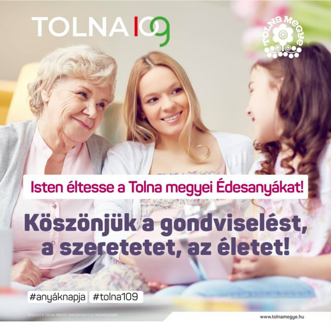 Isten éltesse a Tolna megyei Édesanyákat!